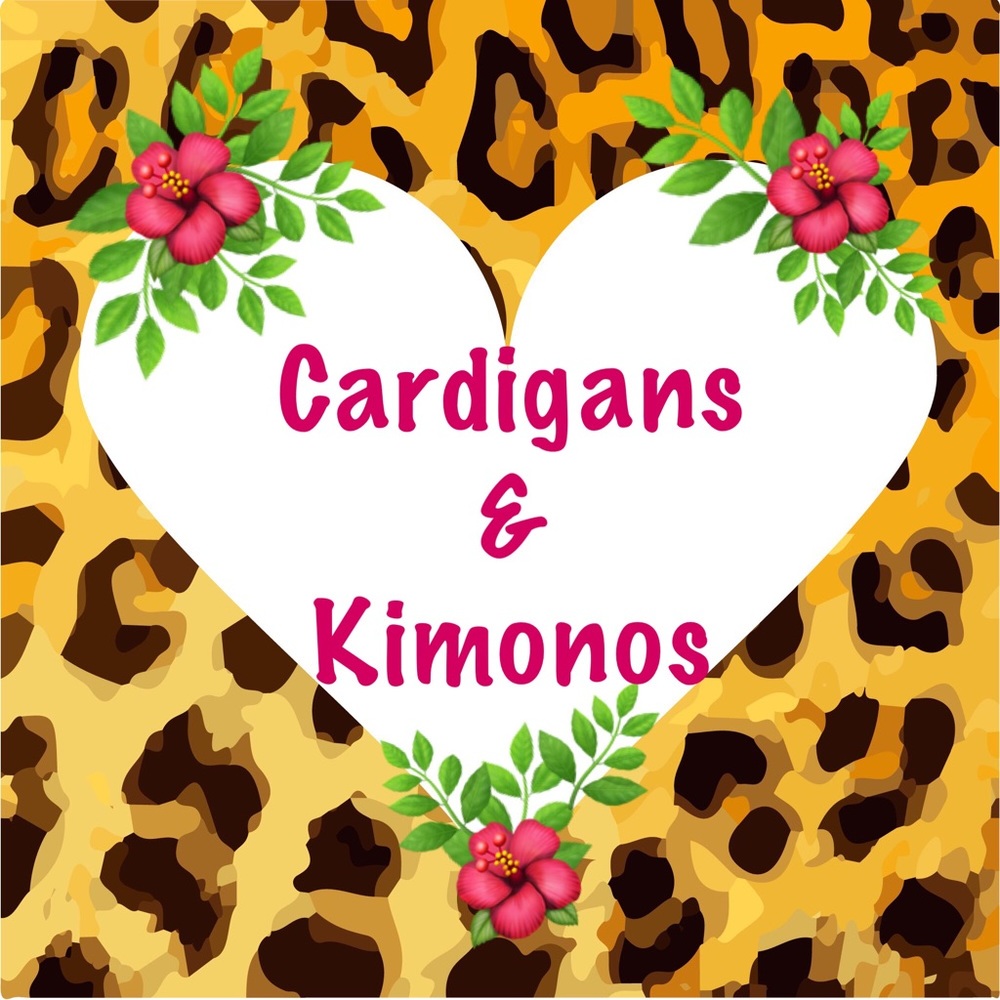 Cardigans and Kimonos